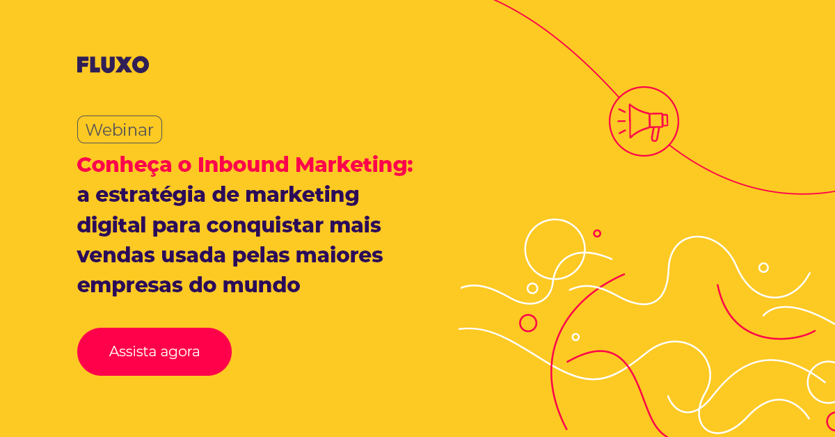 Como potencializar as 4 fases do Inbound Marketing? | Fluxo